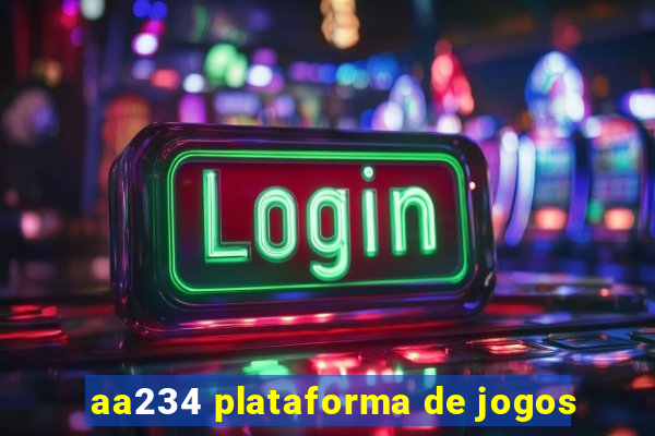 aa234 plataforma de jogos